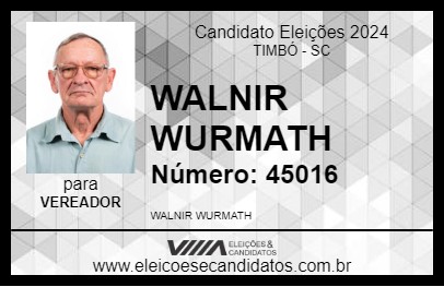 Candidato WALNIR WURMATH 2024 - TIMBÓ - Eleições