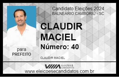 Candidato CLAUDIR MACIEL 2024 - BALNEÁRIO CAMBORIÚ - Eleições