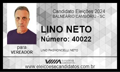 Candidato LINO NETO 2024 - BALNEÁRIO CAMBORIÚ - Eleições