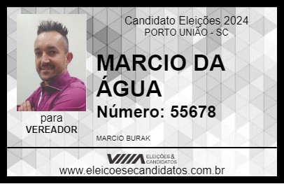 Candidato MARCIO DA ÁGUA 2024 - PORTO UNIÃO - Eleições