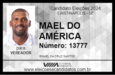 Candidato MAEL DO AMÉRICA 2024 - CRISTINÁPOLIS - Eleições