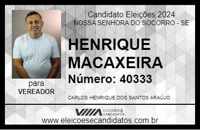 Candidato HENRIQUE MACAXEIRA 2024 - NOSSA SENHORA DO SOCORRO - Eleições