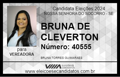 Candidato BRUNA DE CLEVERTON 2024 - NOSSA SENHORA DO SOCORRO - Eleições