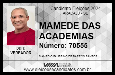 Candidato MAMEDE DAS ACADEMIAS 2024 - ARACAJU - Eleições