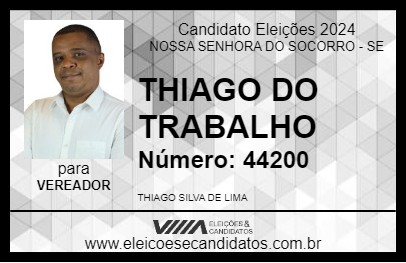 Candidato THIAGO DO TRABALHO 2024 - NOSSA SENHORA DO SOCORRO - Eleições