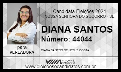 Candidato DIANA SANTOS 2024 - NOSSA SENHORA DO SOCORRO - Eleições