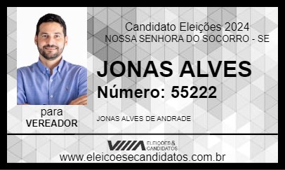 Candidato JONAS ALVES 2024 - NOSSA SENHORA DO SOCORRO - Eleições