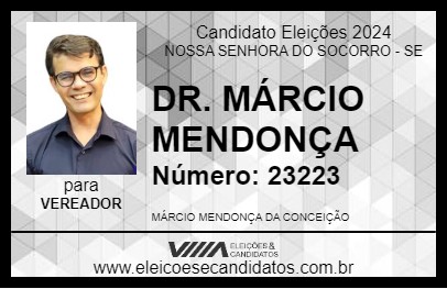 Candidato DR. MÁRCIO MENDONÇA 2024 - NOSSA SENHORA DO SOCORRO - Eleições