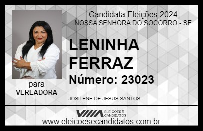 Candidato LENINHA FERRAZ 2024 - NOSSA SENHORA DO SOCORRO - Eleições