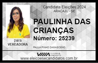 Candidato PAULINHA DAS CRIANÇAS 2024 - ARACAJU - Eleições