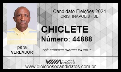 Candidato CHICLETE 2024 - CRISTINÁPOLIS - Eleições