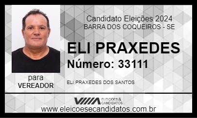 Candidato ELI PRAXEDES 2024 - BARRA DOS COQUEIROS - Eleições