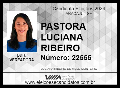 Candidato PASTORA LUCIANA RIBEIRO 2024 - ARACAJU - Eleições