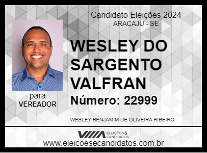 Candidato WESLEY DO SARGENTO VALFRAN 2024 - ARACAJU - Eleições