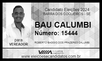 Candidato BAU CALUMBI 2024 - BARRA DOS COQUEIROS - Eleições