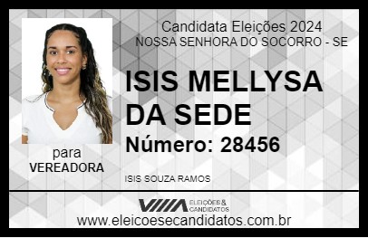 Candidato ISIS MELLYSA DA SEDE 2024 - NOSSA SENHORA DO SOCORRO - Eleições