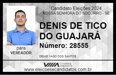 Candidato DENIS DE TICO DO GUAJARÁ 2024 - NOSSA SENHORA DO SOCORRO - Eleições