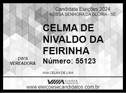 Candidato CELMA DE NIVALDO DA FEIRINHA 2024 - NOSSA SENHORA DA GLÓRIA - Eleições