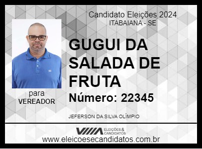 Candidato GUGUI DA SALADA DE FRUTA 2024 - ITABAIANA - Eleições