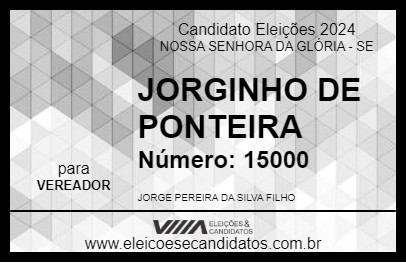 Candidato JORGINHO DE PONTEIRA 2024 - NOSSA SENHORA DA GLÓRIA - Eleições