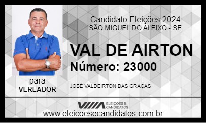 Candidato VAL DE AIRTON 2024 - SÃO MIGUEL DO ALEIXO - Eleições