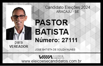 Candidato PASTOR BATISTA 2024 - ARACAJU - Eleições