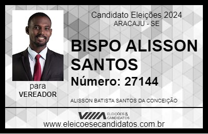 Candidato BISPO ALISSON SANTOS 2024 - ARACAJU - Eleições