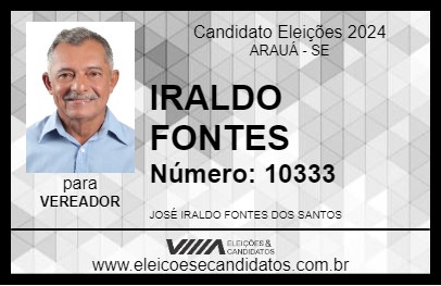 Candidato IRALDO FONTES 2024 - ARAUÁ - Eleições