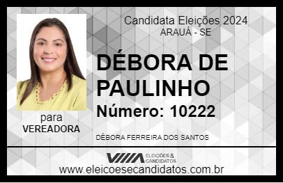 Candidato DÉBORA DE PAULINHO 2024 - ARAUÁ - Eleições