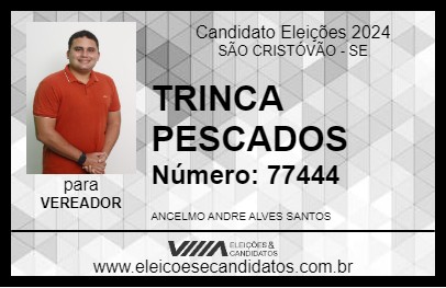 Candidato TRINCA PESCADOS 2024 - SÃO CRISTÓVÃO - Eleições