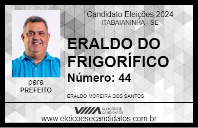 Candidato ERALDO DO FRIGORÍFICO 2024 - ITABAIANINHA - Eleições