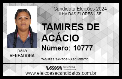 Candidato TAMIRES DE ACÁCIO 2024 - ILHA DAS FLORES - Eleições