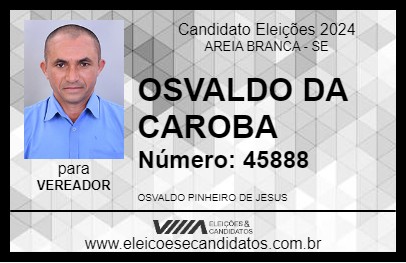 Candidato OSVALDO DA CAROBA 2024 - AREIA BRANCA - Eleições