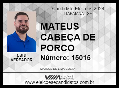 Candidato MATEUS CABEÇA DE PORCO 2024 - ITABAIANA - Eleições