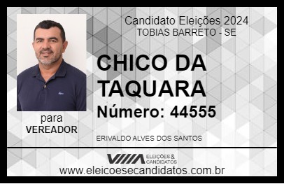 Candidato CHICO DA TAQUARA 2024 - TOBIAS BARRETO - Eleições