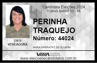 Candidato PERINHA TRAQUEJO 2024 - TOBIAS BARRETO - Eleições