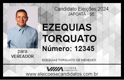 Candidato EZEQUIAS TORQUATO 2024 - JAPOATÃ - Eleições