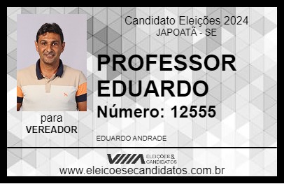 Candidato PROFESSOR EDUARDO 2024 - JAPOATÃ - Eleições