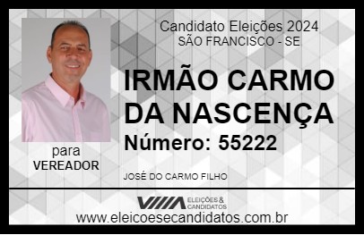 Candidato IRMÃO CARMO DA NASCENÇA 2024 - SÃO FRANCISCO - Eleições