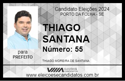 Candidato THIAGO SANTANA 2024 - PORTO DA FOLHA - Eleições