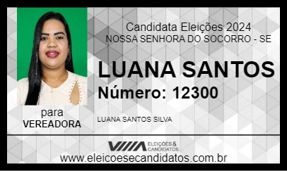 Candidato LUANA SANTOS 2024 - NOSSA SENHORA DO SOCORRO - Eleições