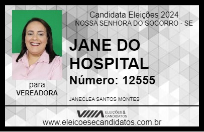 Candidato JANE DO HOSPITAL 2024 - NOSSA SENHORA DO SOCORRO - Eleições