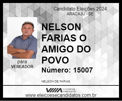 Candidato NELSON FARIAS O  AMIGO DO POVO 2024 - ARACAJU - Eleições