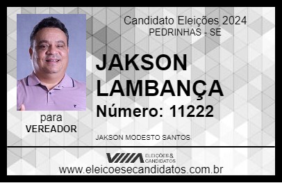 Candidato JAKSON LAMBANÇA 2024 - PEDRINHAS - Eleições