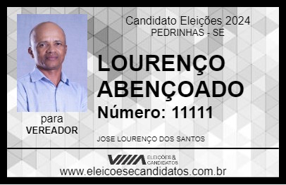 Candidato LOURENÇO ABENÇOADO 2024 - PEDRINHAS - Eleições