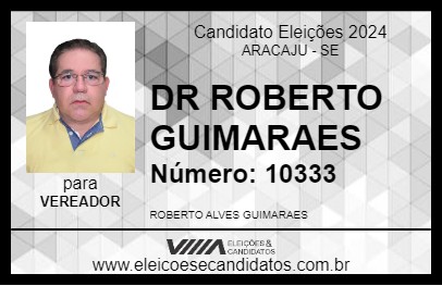 Candidato DR ROBERTO GUIMARAES 2024 - ARACAJU - Eleições