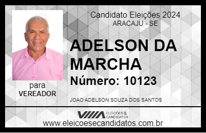 Candidato ADELSON DA MARCHA 2024 - ARACAJU - Eleições