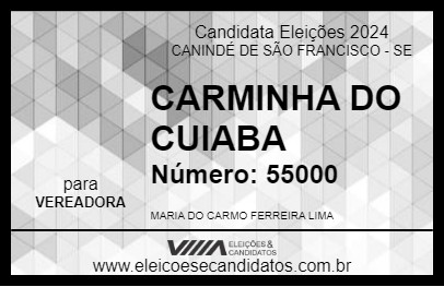 Candidato CARMINHA DO CUIABA 2024 - CANINDÉ DE SÃO FRANCISCO - Eleições