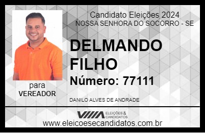 Candidato DELMANDO FILHO 2024 - NOSSA SENHORA DO SOCORRO - Eleições