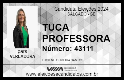 Candidato TUCA PROFESSORA 2024 - SALGADO - Eleições